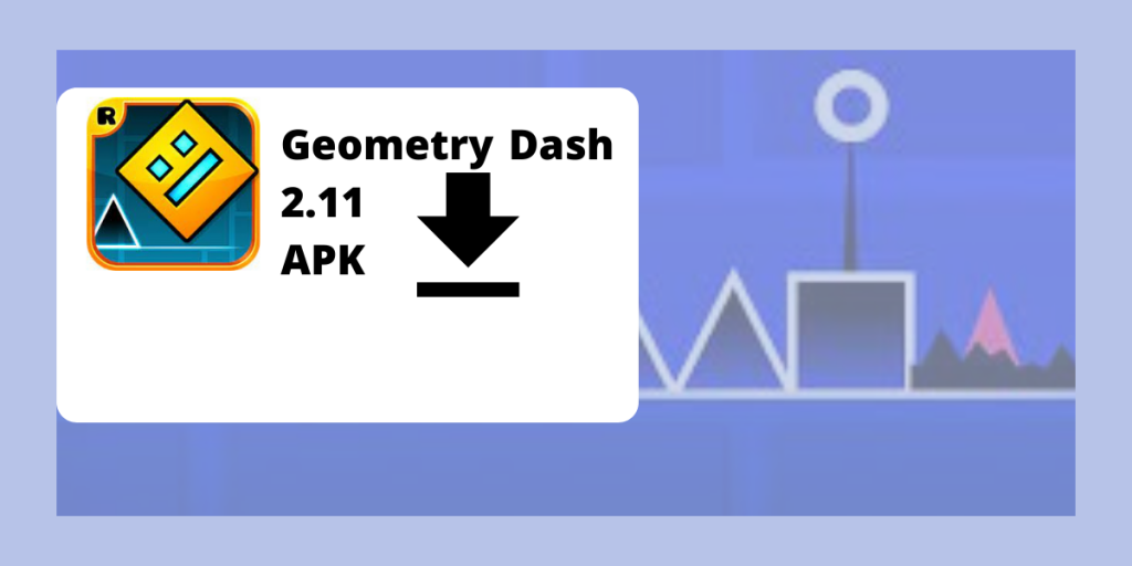 Geometry Dash 2.11 Apk Download