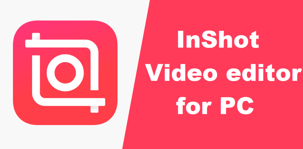 Inshot Pro for PC